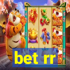 bet rr